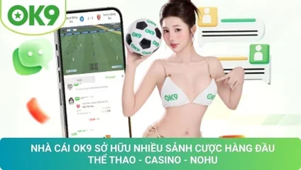 OK9 🎖️ Trang Chủ OK9.COM Chính Thức ⭐️ Ưu Đãi Nạp Đầu Hot 20 Kho Game Đỉnh Cao Của OK9: Trải Nghiệm Cá Cược Bất Tận